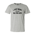 I Just Want To Pet All The Cats T-Shirt